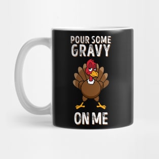 'Pour Some Gravy ' Funny Thanksgiving Turkey Mug